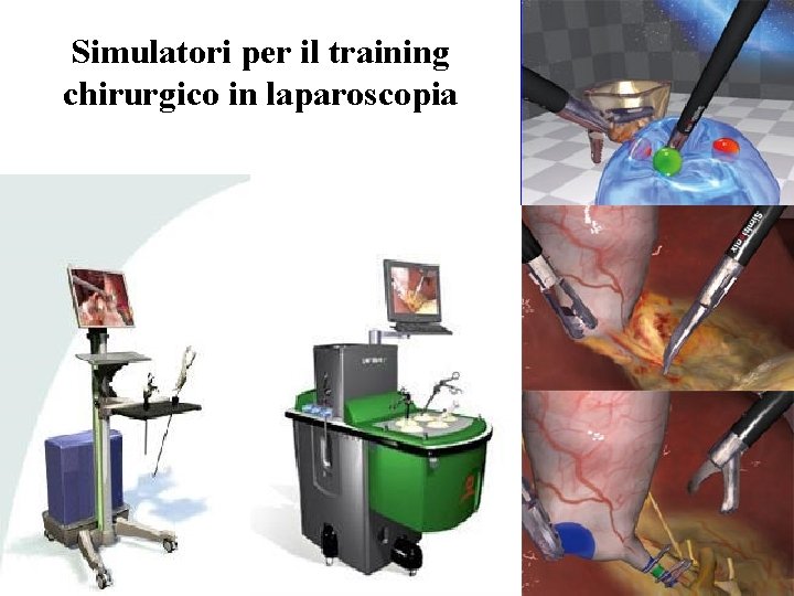 Simulatori per il training chirurgico in laparoscopia 
