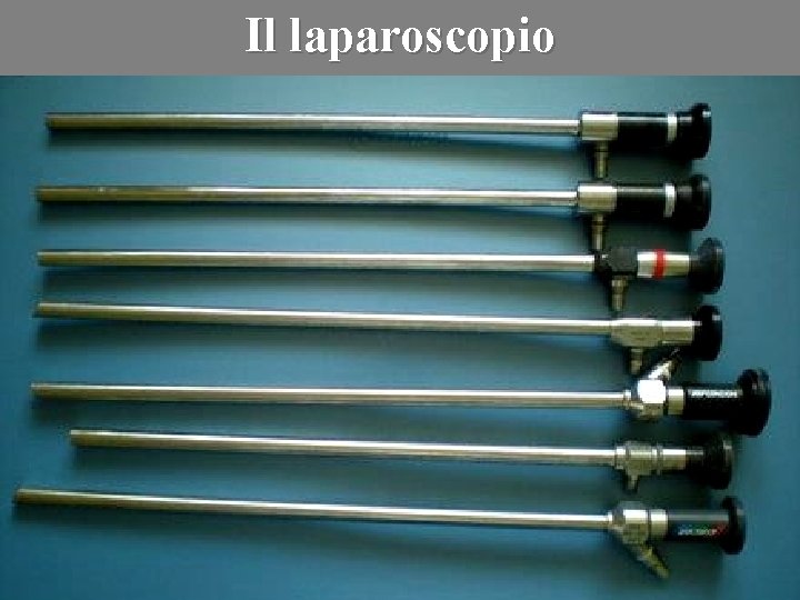 Il laparoscopio 