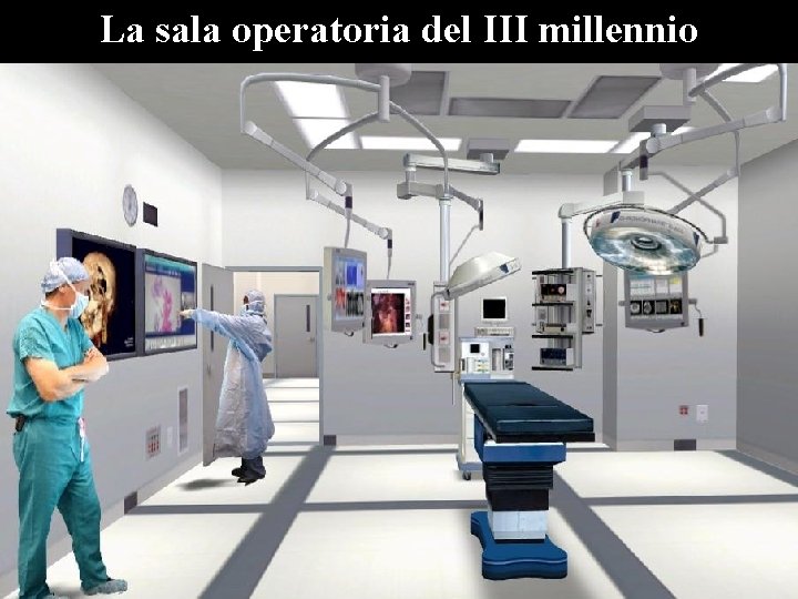 La sala operatoria del III millennio 