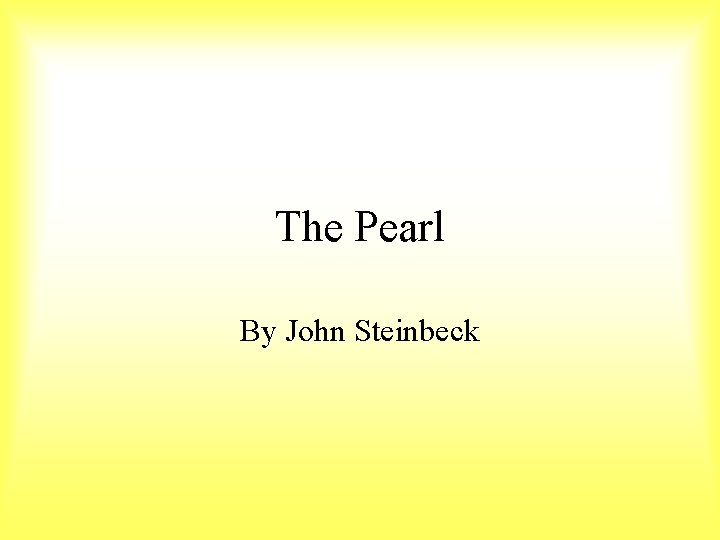 The Pearl By John Steinbeck 