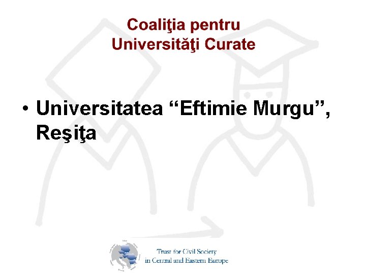  • Universitatea “Eftimie Murgu”, Reşiţa 