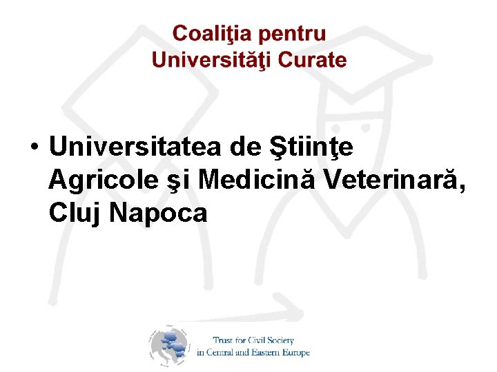  • Universitatea de Ştiinţe Agricole şi Medicină Veterinară, Cluj Napoca 