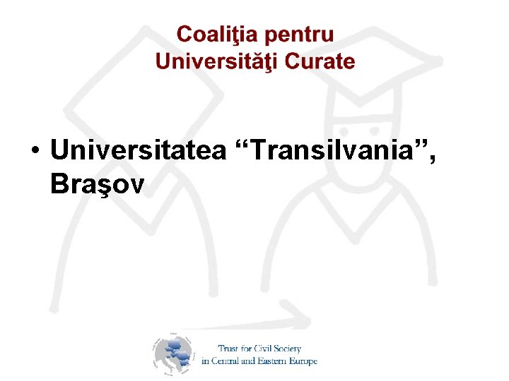  • Universitatea “Transilvania”, Braşov 