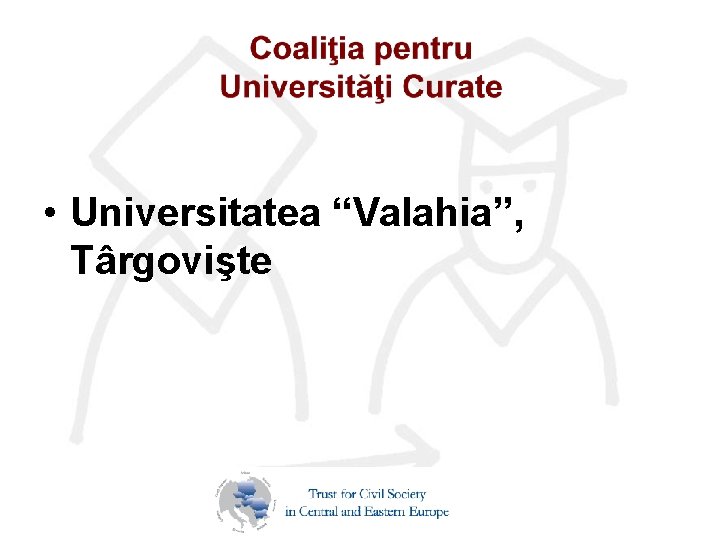  • Universitatea “Valahia”, Târgovişte 