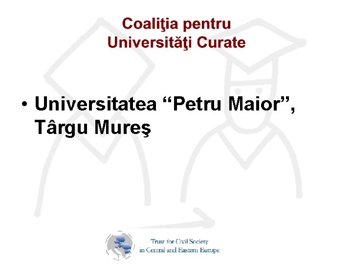  • Universitatea “Petru Maior”, Târgu Mureş 