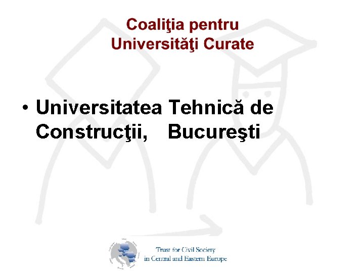  • Universitatea Tehnică de Construcţii, Bucureşti 