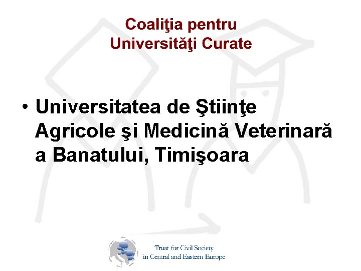  • Universitatea de Ştiinţe Agricole şi Medicină Veterinară a Banatului, Timişoara 