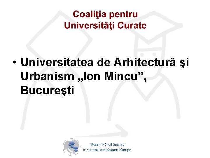  • Universitatea de Arhitectură şi Urbanism „Ion Mincu”, Bucureşti 