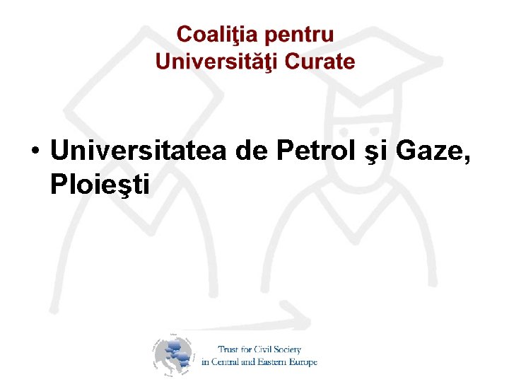  • Universitatea de Petrol şi Gaze, Ploieşti 