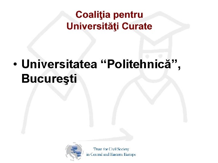  • Universitatea “Politehnică”, Bucureşti 