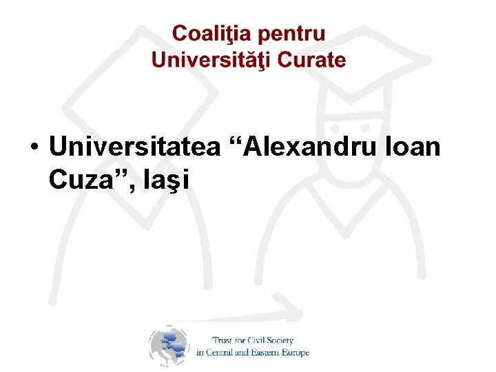  • Universitatea “Alexandru Ioan Cuza”, Iaşi 