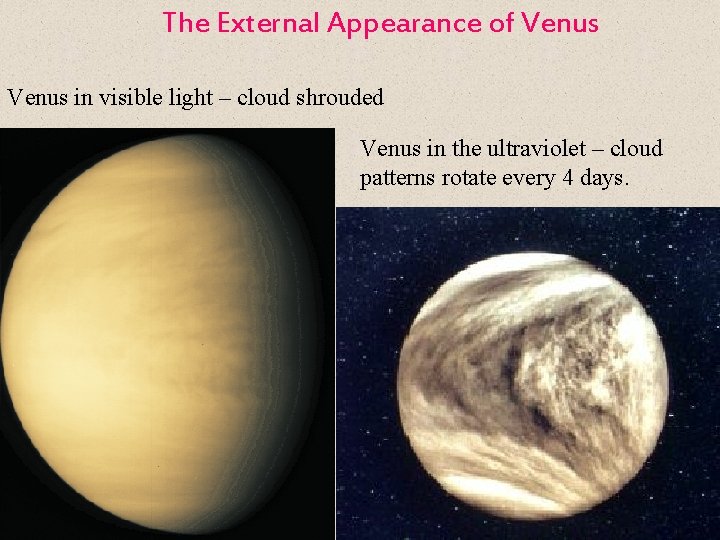 The External Appearance of Venus in visible light – cloud shrouded Venus in the