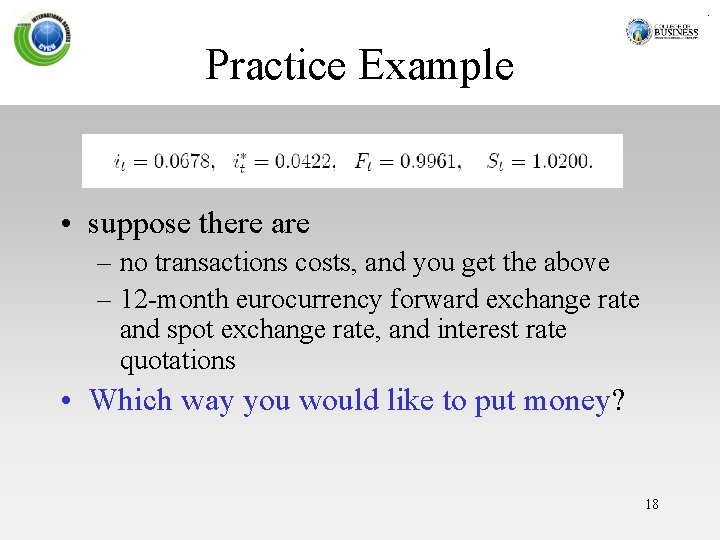 Practice Example • suppose there are – no transactions costs, and you get the