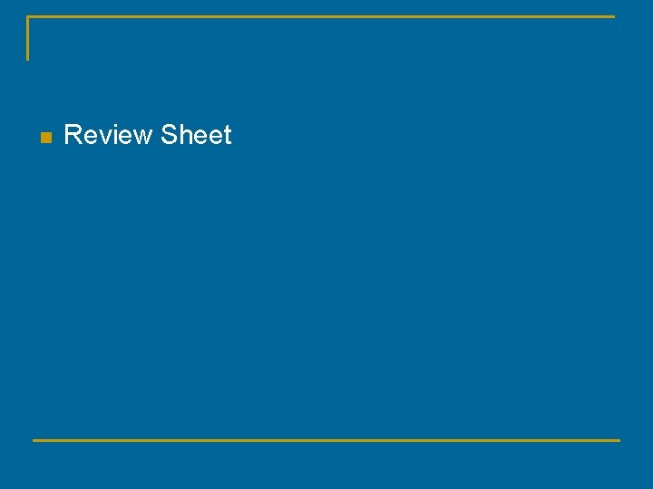 n Review Sheet 
