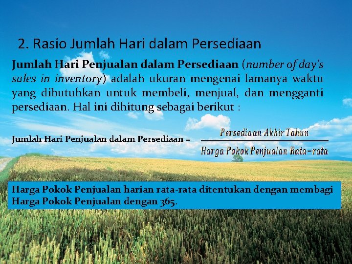 2. Rasio Jumlah Hari dalam Persediaan Jumlah Hari Penjualan dalam Persediaan (number of day’s