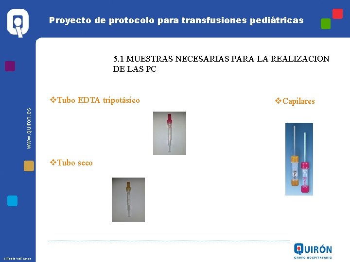 Proyecto de protocolo para transfusiones pediátricas 5. 1 MUESTRAS NECESARIAS PARA LA REALIZACION DE