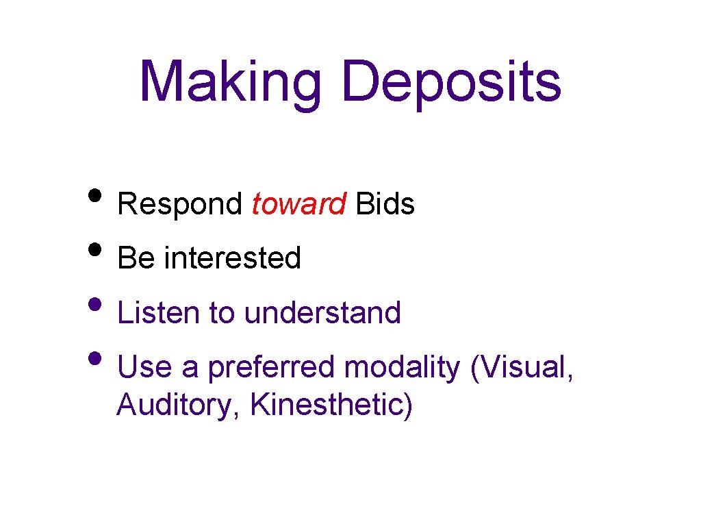 Making Deposits • Respond toward Bids • Be interested • Listen to understand •