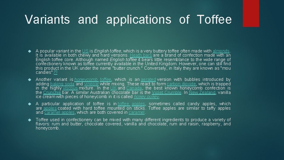  Variants and applications of Toffee A popular variant in the US is English