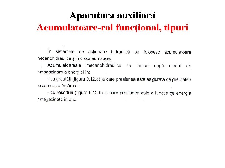 Aparatura auxiliară Acumulatoare-rol funcţional, tipuri 