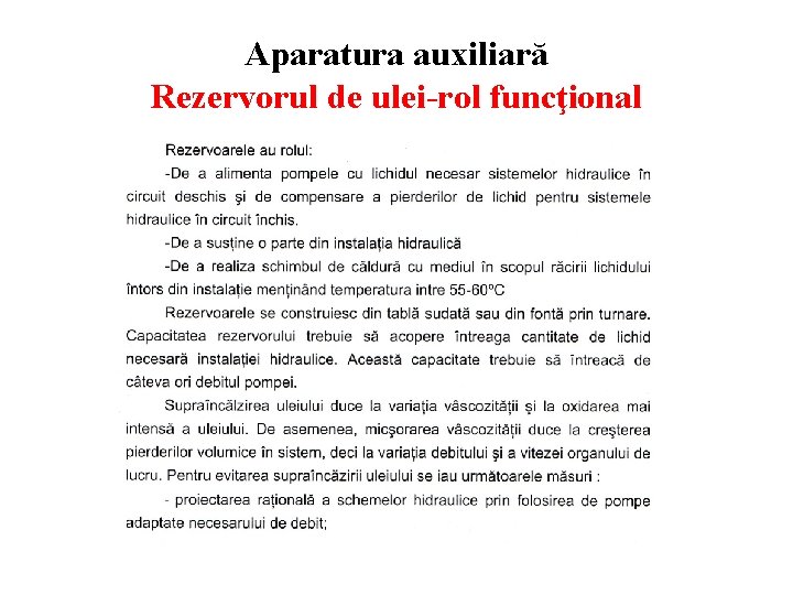 Aparatura auxiliară Rezervorul de ulei-rol funcţional 