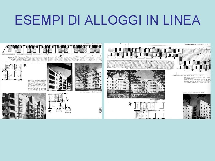 ESEMPI DI ALLOGGI IN LINEA 