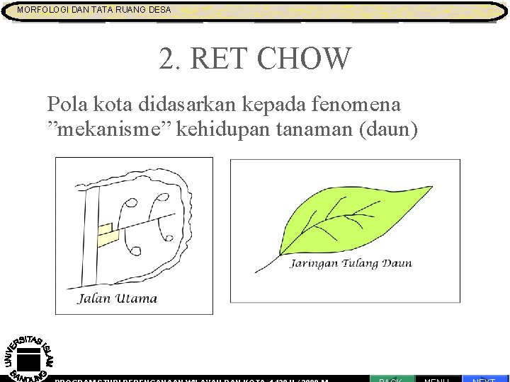 MORFOLOGI DAN TATA RUANG DESA MORFOLOGI DAN TATA RUANG Pengantar Proses 2. RET CHOW