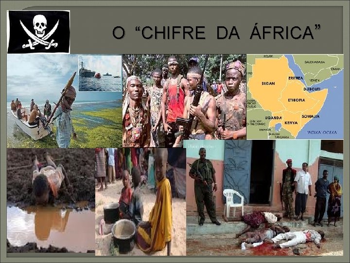 O “CHIFRE DA ÁFRICA” 