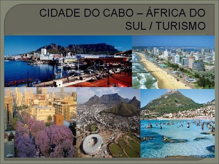 CIDADE DO CABO – ÁFRICA DO SUL / TURISMO 