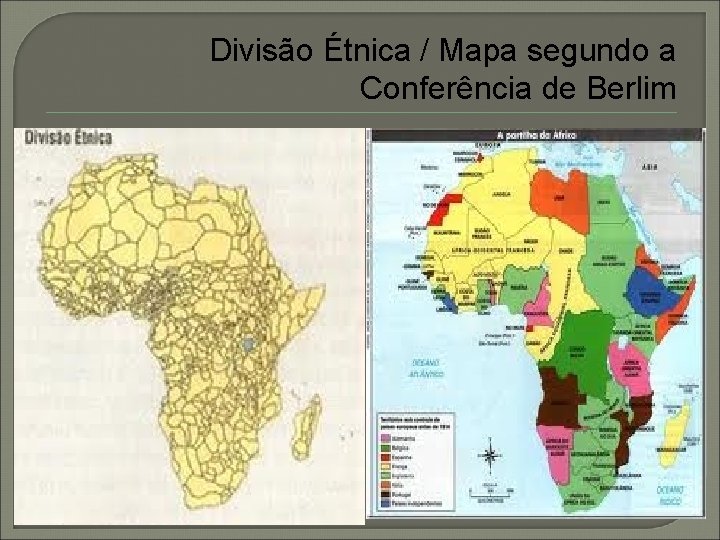 Divisão Étnica / Mapa segundo a Conferência de Berlim 