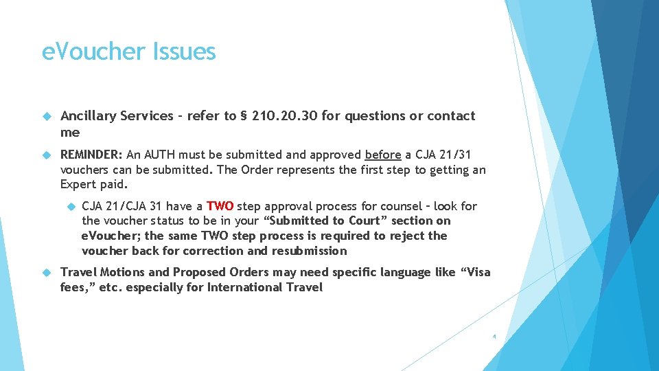 e. Voucher Issues Ancillary Services – refer to § 210. 20. 30 for questions e. Voucher Issues Ancillary Services – refer to § 210. 20. 30 for questions