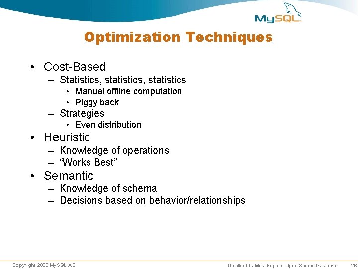 Optimization Techniques • Cost-Based – Statistics, statistics • Manual offline computation • Piggy back Optimization Techniques • Cost-Based – Statistics, statistics • Manual offline computation • Piggy back