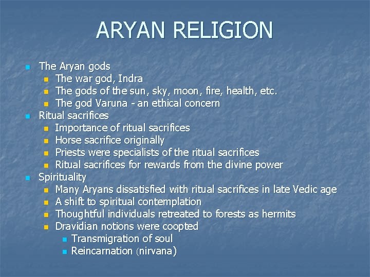 ARYAN RELIGION n n n The Aryan gods n The war god, Indra n