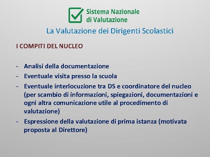 La Valutazione dei Dirigenti Scolastici I COMPITI DEL NUCLEO - Analisi della documentazione -