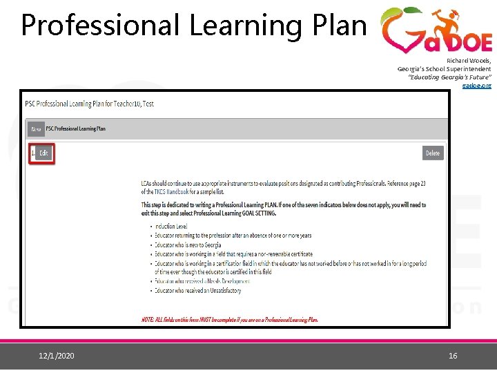 Professional Learning Plan Richard Woods, Georgia’s School Superintendent “Educating Georgia’s Future” gadoe. org 12/1/2020