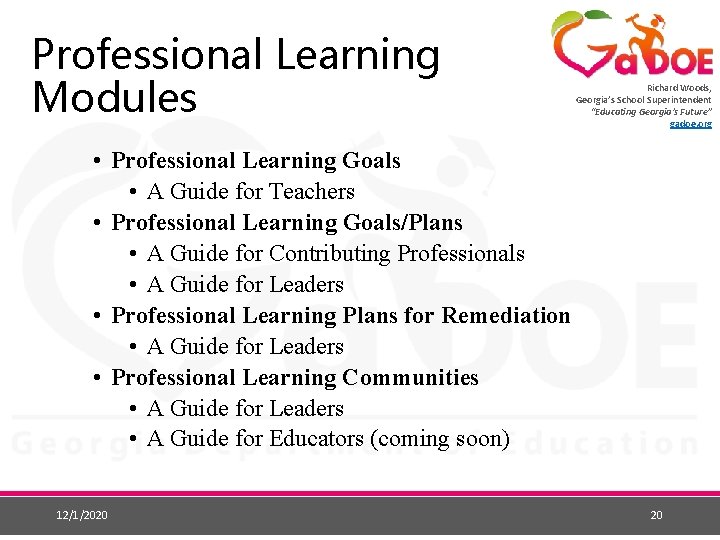 Professional Learning Modules Richard Woods, Georgia’s School Superintendent “Educating Georgia’s Future” gadoe. org •