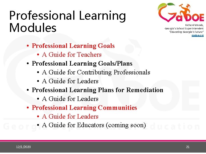 Professional Learning Modules Richard Woods, Georgia’s School Superintendent “Educating Georgia’s Future” gadoe. org •