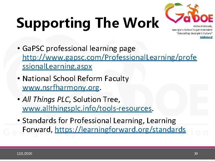 Supporting The Work Richard Woods, Georgia’s School Superintendent “Educating Georgia’s Future” gadoe. org •