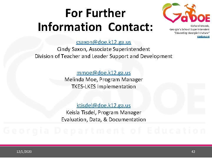 For Further Information Contact: Richard Woods, Georgia’s School Superintendent “Educating Georgia’s Future” gadoe. org