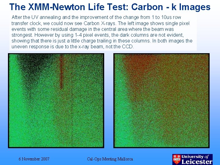 The XMM-Newton Life Test: Carbon - k Images After the UV annealing and the