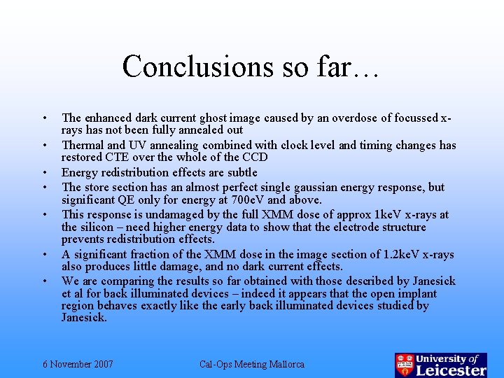 Conclusions so far… • • The enhanced dark current ghost image caused by an