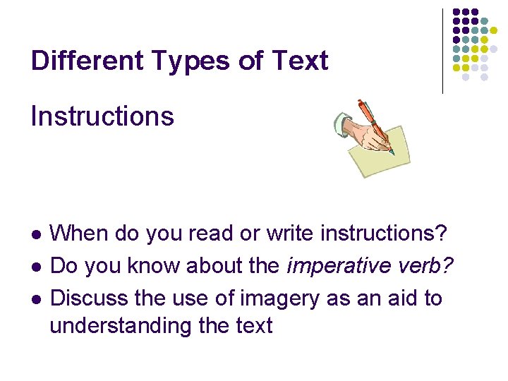 Different Types of Text Instructions l l l When do you read or write Different Types of Text Instructions l l l When do you read or write