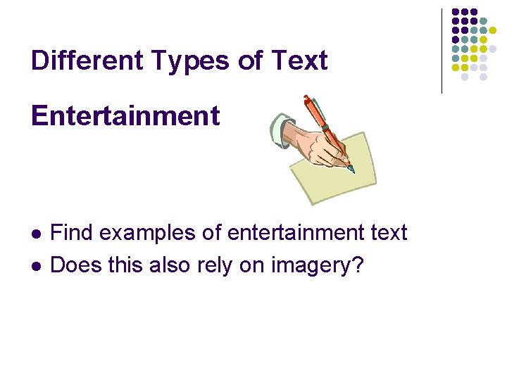 Different Types of Text Entertainment l l Find examples of entertainment text Does this Different Types of Text Entertainment l l Find examples of entertainment text Does this