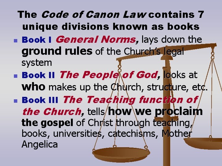 The Code of Canon Law contains 7 unique divisions known as books n Book