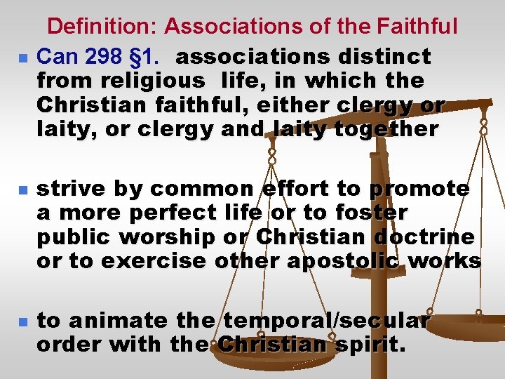 n n n Definition: Associations of the Faithful Can 298 § 1. associations distinct