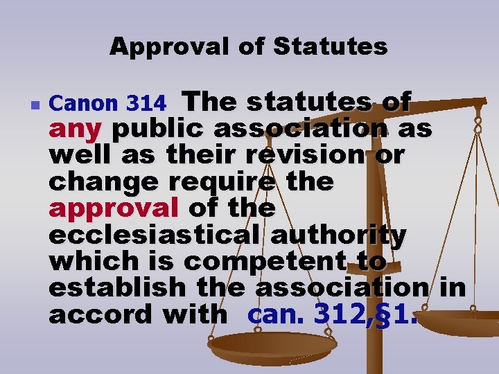 Approval of Statutes n The statutes of any public association as well as their