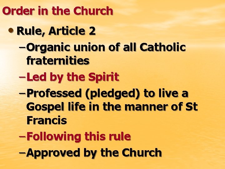 Order in the Church • Rule, Article 2 – Organic union of all Catholic