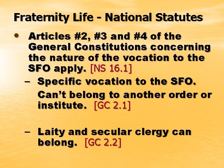 Fraternity Life - National Statutes • Articles #2, #3 and #4 of the General