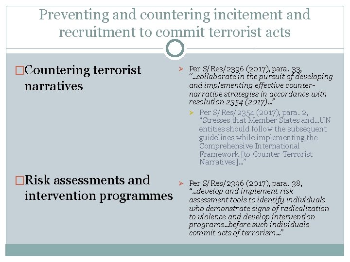 Preventing and countering incitement and recruitment to commit terrorist acts �Countering terrorist narratives �Risk