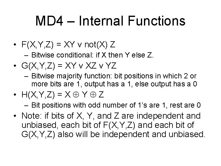 MD 4 – Internal Functions • F(X, Y, Z) = XY v not(X) Z