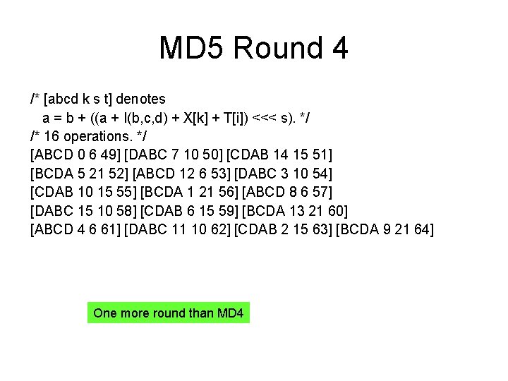 MD 5 Round 4 /* [abcd k s t] denotes a = b +